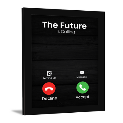 The Future is Calling: Motivational Photo Frame & Inspirational Wall Art
