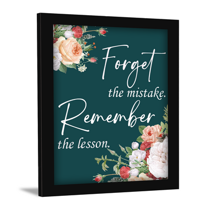 Forget the Mistake, Remember the Lesson – Motivational Quote Frame & Wall Art
