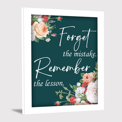 Forget the Mistake, Remember the Lesson – Motivational Quote Frame & Wall Art