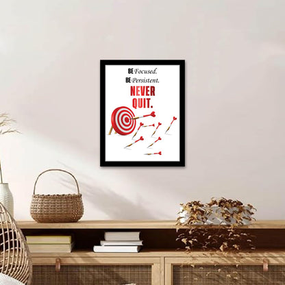 Be Focused, Be Persistent: NEVER QUIT - Motivational Photo Frame & Wall Art