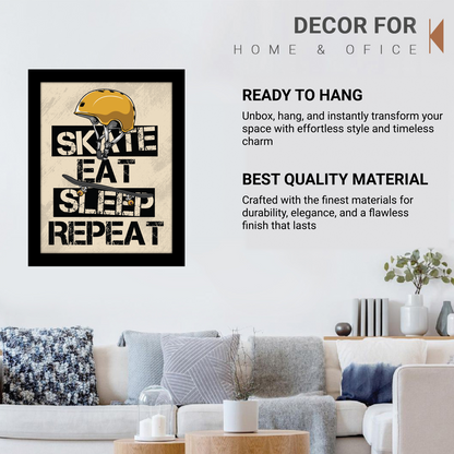 Skate Eat Sleep Repeat – Skateboarder’s Dream Frame