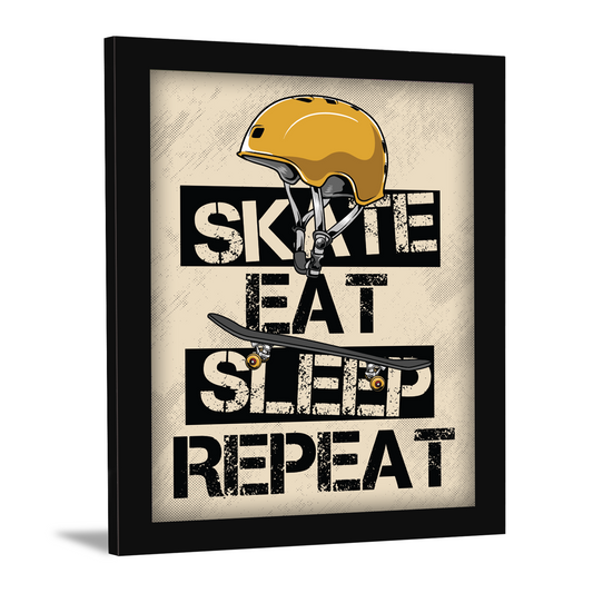 Skate Eat Sleep Repeat – Skateboarder’s Dream Frame