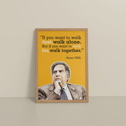 Floor View of Go Far, Walk Together –  Ratan Tata Inspiring Quote Frame in Natrual Color Frame