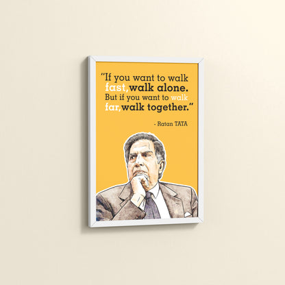 Side View of Go Far, Walk Together –  Ratan Tata Inspiring Quote Frame in White Color Frame