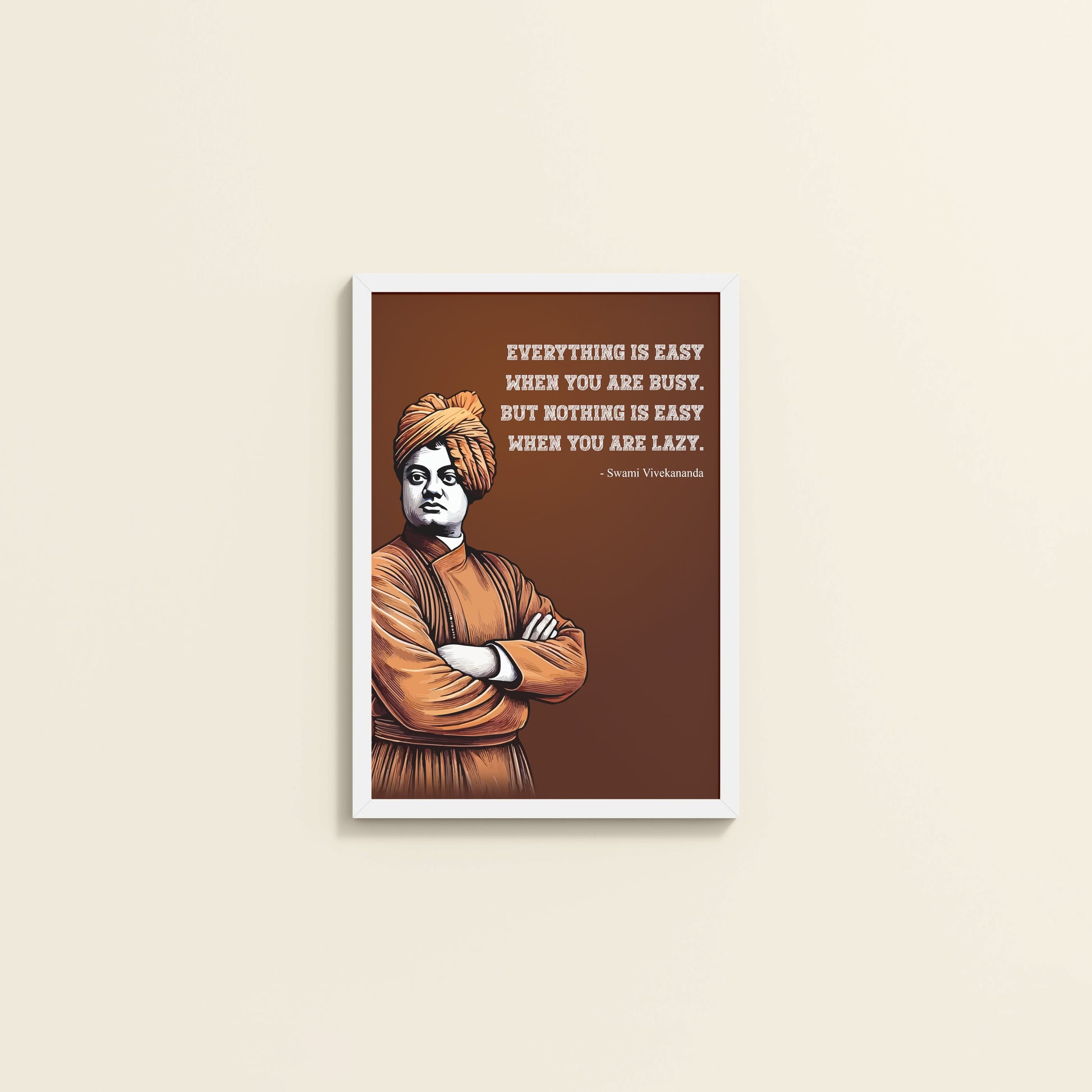 Wall View of Busy Mind, Easy Life – Swami Vivekananda Quote Frame in White Color Frame