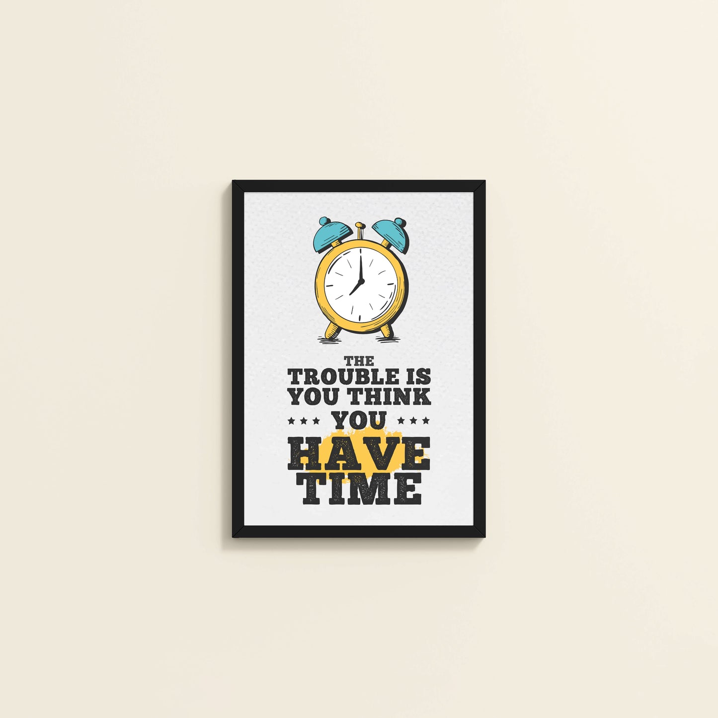 Wall View of Don’t Wait – Time Awareness Quote Decor in Black Color Frame