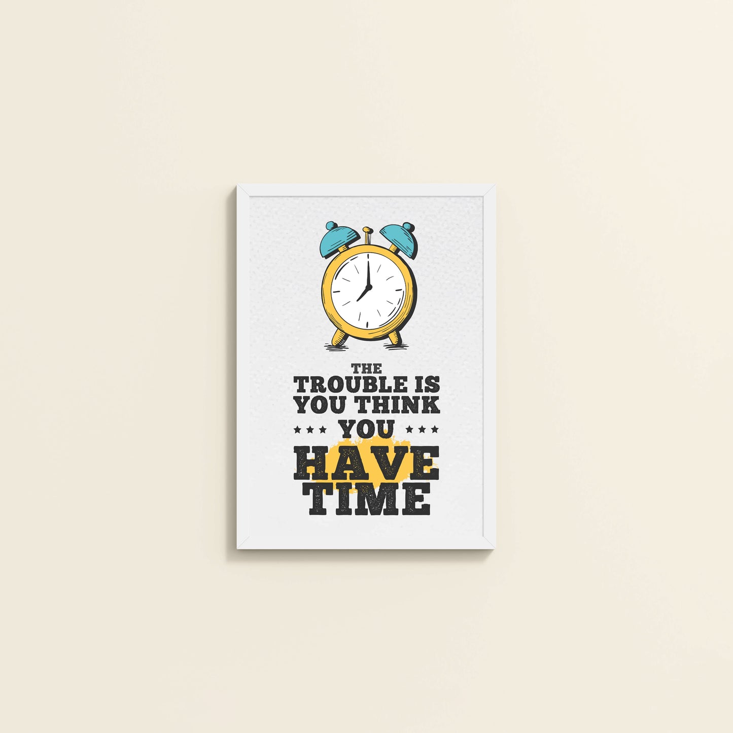 Wall View of Don’t Wait – Time Awareness Quote Decor in White Color Frame