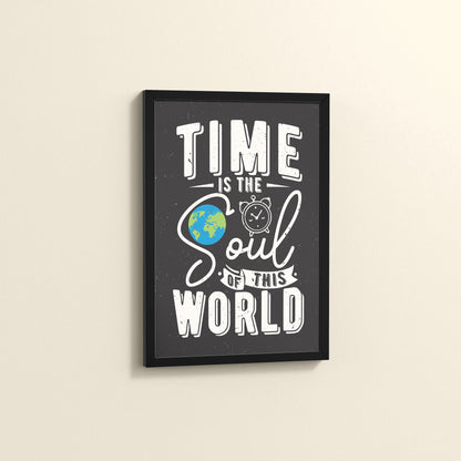 Side View of Time is the Soul of the World – Thoughtful Wall Frame in Black Color Frame