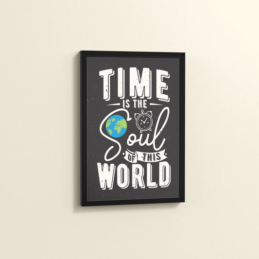 Side View of Time is the Soul of the World – Thoughtful Wall Frame in Black Color Frame